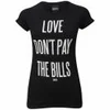 Dimepiece Women's Love Don't Pay the Bills T-Shirt - Black - Image 1