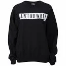 Dimepiece Women's Ain't No Wifey Sweatshirt - Black Image 1