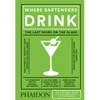Phaidon Books: Where Bartenders Drink - Image 1