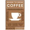 Phaidon Books: Where to Drink Coffee - Image 1
