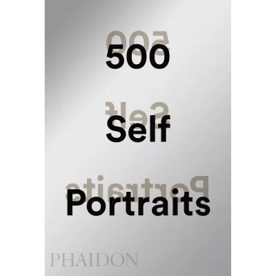 Phaidon: 500 Self-Portraits