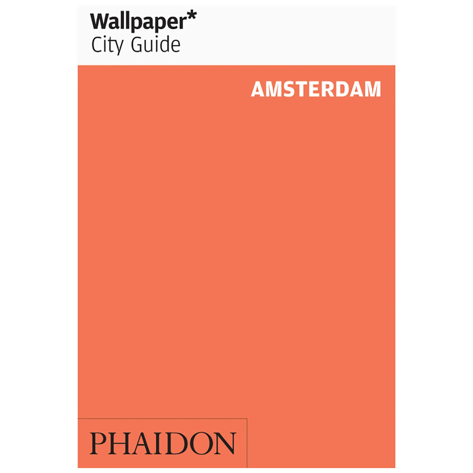 Phaidon: Wallpaper* City Guide - Amsterdam Image 1