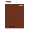 Phaidon: Wallpaper* City Guide - Berlin - Image 1