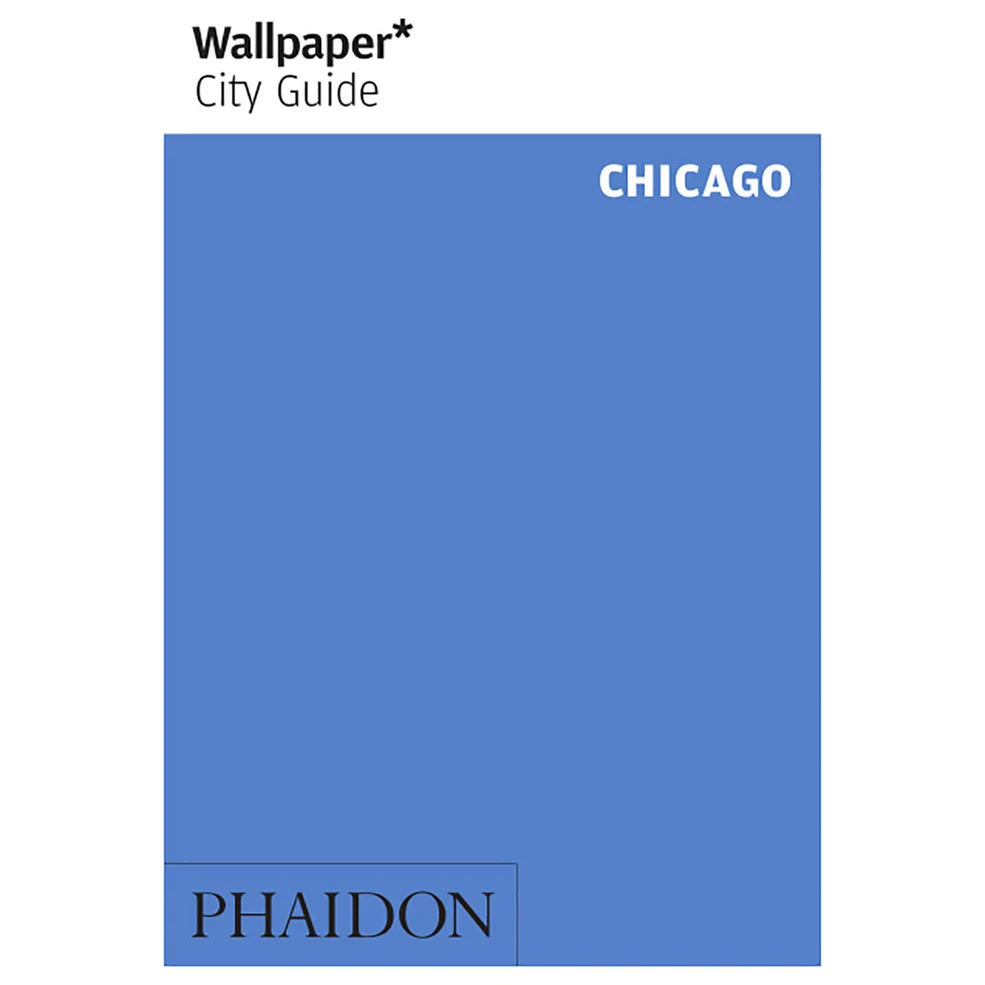 Phaidon: Wallpaper* City Guide - Chicago Image 1