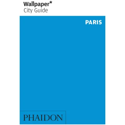 Phaidon: Wallpaper* City Guide - Paris