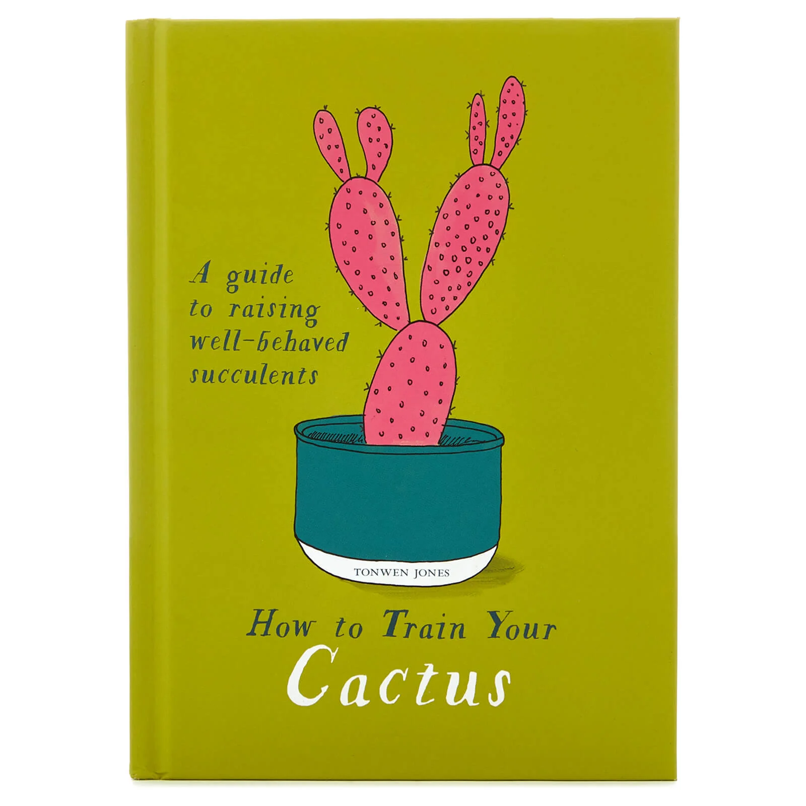 Modern Books: How to Train Your Cactus - A Guide to Raising Well - Behaved Succulents Image 1