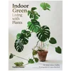 Thames and Hudson Australia: Indoor Green - Living with Plants - Image 1