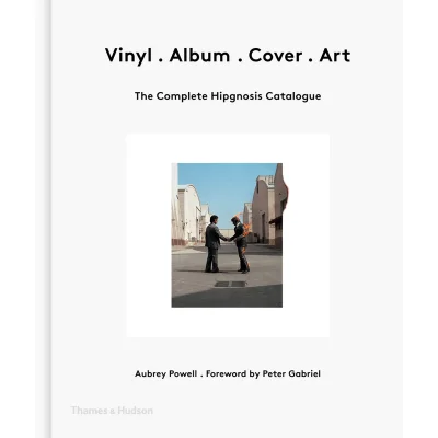 Thames and Hudson Ltd: Vinyl. Album. Cover. Art - The Complete Hipgnosis Catalogue