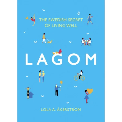 Bookspeed: Lagom: The Swedish Secret of Living Well