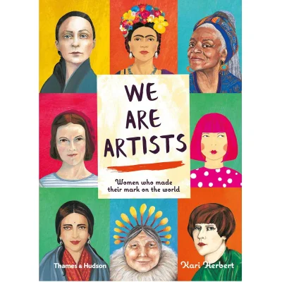Thames and Hudson Ltd We Are Artists - Women Who Made Their Mark On The World