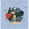 Thames and Hudson Ltd Franklin and Luna Go to the Moon - Image 1