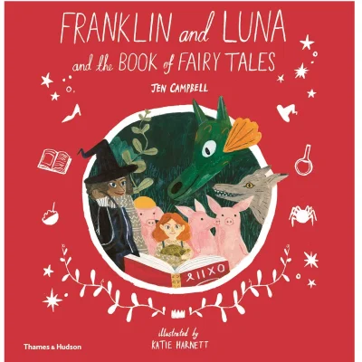 Thames and Hudson Ltd Franklin and Luna and the Book of Fairy Tales