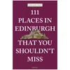 Bookspeed: 111 Places in Edinburgh That You Shouldn't Miss - Image 1
