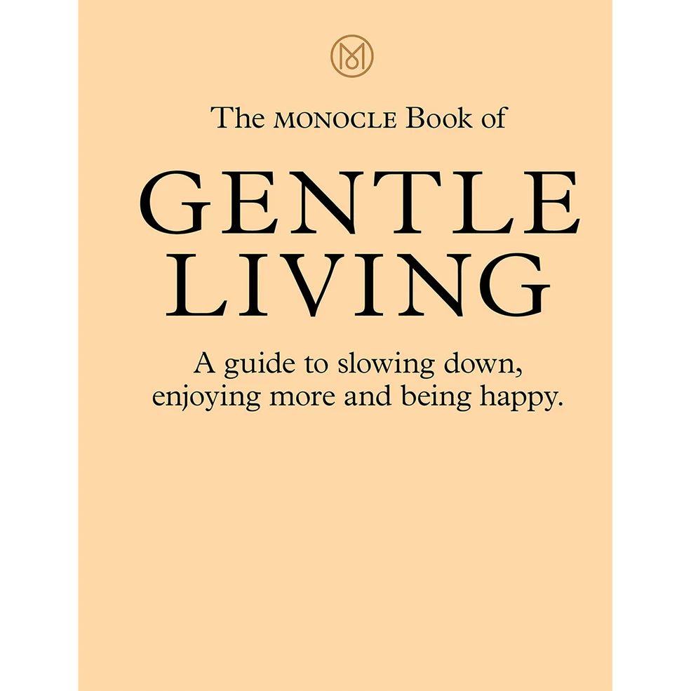 Thames and Hudson Ltd: The Monocle Book of Gentle Living Image 1