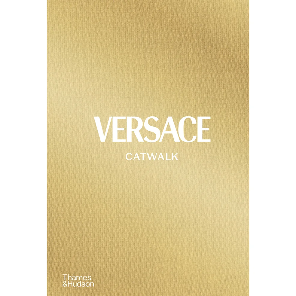 Thames and Hudson Ltd: Versace Catwalk - The Complete Collections Image 1